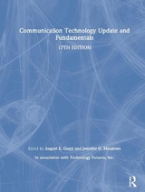Communication Technology Update and Fundamentals - Grant, August E.; Meadows, Jennifer