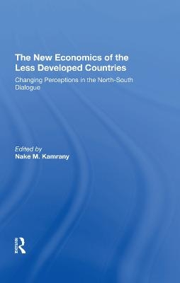 The New Economics Of The Less Developed Countries - Nake Kamrany