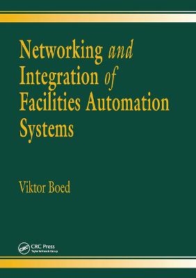Networking and Integration of Facilities Automation Systems - Viktor Boed