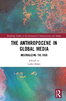 The Anthropocene in Global Media - 