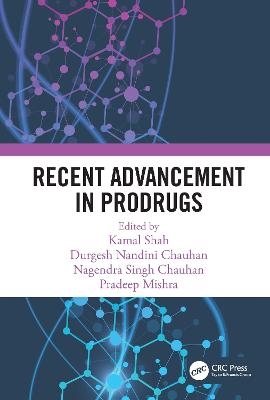 Recent Advancement in Prodrugs - 