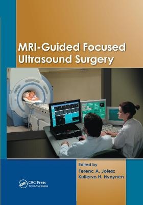 MRI-Guided Focused Ultrasound Surgery - 