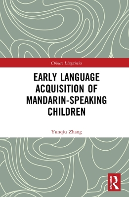 Early Language Acquisition of Mandarin-Speaking Children - 