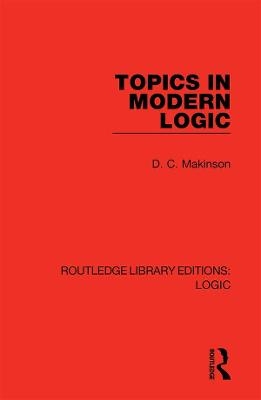 Topics in Modern Logic - D. C. Makinson
