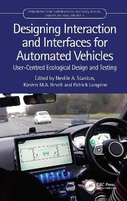 Designing Interaction and Interfaces for Automated Vehicles - 