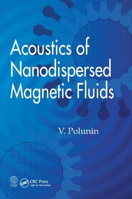 Acoustics of Nanodispersed Magnetic Fluids - V. Polunin