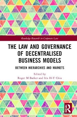The Law and Governance of Decentralised Business Models - 
