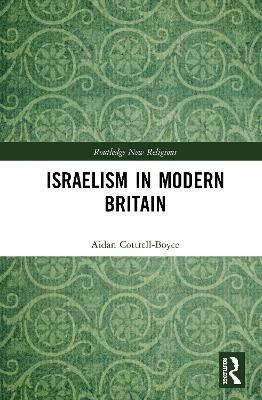 Israelism in Modern Britain - Aidan Cottrell-Boyce