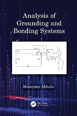Analysis of Grounding and Bonding Systems - Massimo Mitolo