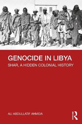 Genocide in Libya - Ali Abdullatif Ahmida