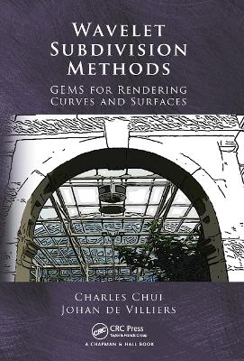 Wavelet Subdivision Methods - Charles Chui, Johan de Villiers