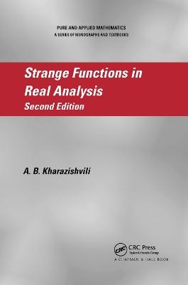 Strange Functions in Real Analysis - Alexander Kharazishvili