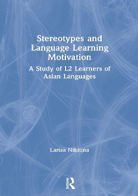 Stereotypes and Language Learning Motivation - Larisa Nikitina