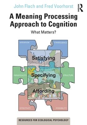 A Meaning Processing Approach to Cognition - John Flach, Fred Voorhorst