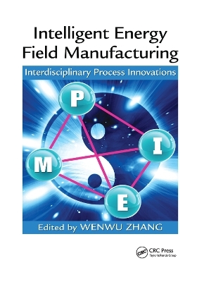 Intelligent Energy Field Manufacturing - 