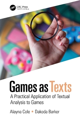 Games as Texts - Alayna Cole, Dakoda Barker