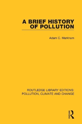 A Brief History of Pollution - Adam C. Markham