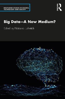 Big Data—A New Medium? - 