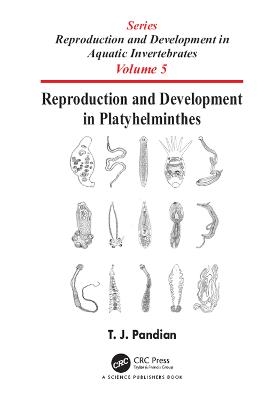 Reproduction and Development in Platyhelminthes - T. J. Pandian