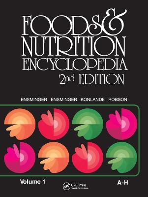 Foods & Nutrition Encyclopedia, 2nd Edition, Volume 1 - Marion Eugene Ensminger, Audrey H. Ensminger
