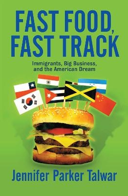 Fast Food, Fast Track - Jennifer Parker Talwar