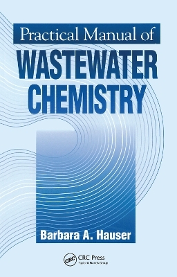 Practical Manual of Wastewater Chemistry - Barbara Hauser