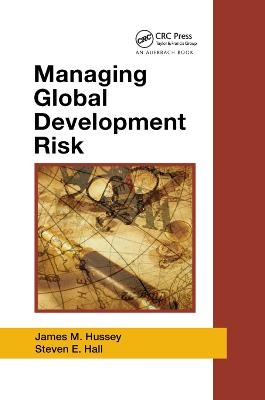 Managing Global Development Risk - James M. Hussey, Steven E. Hall