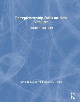 Entrepreneurship Skills for New Ventures - David C. Kimball, Robert N. Lussier