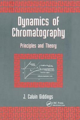 Dynamics of Chromatography - J. Calvin Giddings