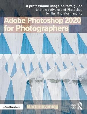 Adobe Photoshop 2020 for Photographers - Martin Evening