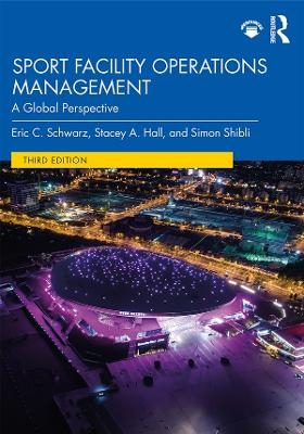 Sport Facility Operations Management - Simon Shibli, Eric Schwarz, Stacey Hall