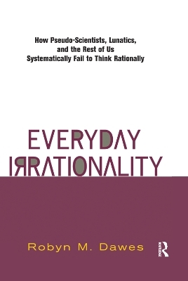 Everyday Irrationality - Robyn Dawes
