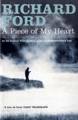 Piece of My Heart -  Ford Richard Ford