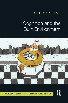 Cognition and the Built Environment - Ole Möystad