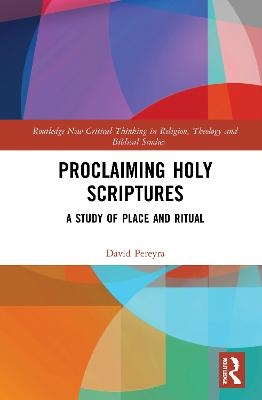 Proclaiming Holy Scriptures - David H. Pereyra