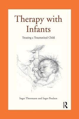 Therapy with Infants - Inger Poulsen, Inger Thormann