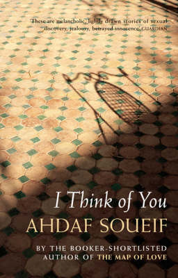 I Think of You -  Soueif Ahdaf Soueif