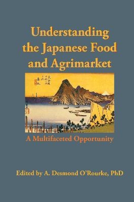 Understanding the Japanese Food and Agrimarket - Andrew D O'Rourke