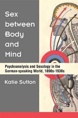 Sex between Body and Mind - Katie Sutton