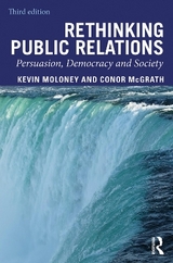 Rethinking Public Relations - Moloney, Kevin; McGrath, Conor