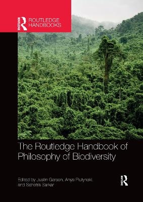 The Routledge Handbook of Philosophy of Biodiversity - 