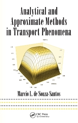 Analytical and Approximate Methods in Transport Phenomena - Marcio L. de Souza-Santos