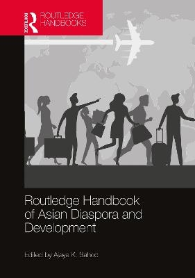 Routledge Handbook of Asian Diaspora and Development - 