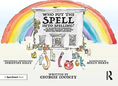Who Put the Spell into Spelling? - Georgie Cooney
