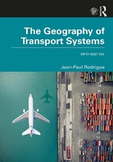 The Geography of Transport Systems - Rodrigue, Jean-Paul