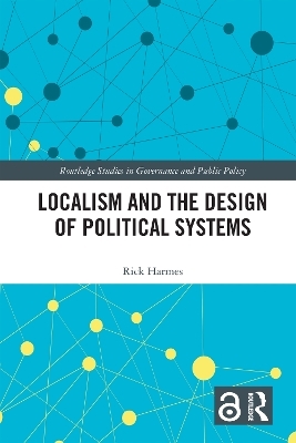 Localism and the Design of Political Systems - Rick Harmes