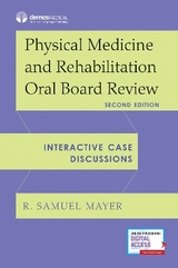 Physical Medicine and Rehabilitation Oral Board Review - Mayer, R. Samuel