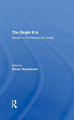 The Begin Era - Steven Heydemann, Jean Newsom