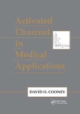 Activated Charcoal in Medical Applications - David O. Cooney