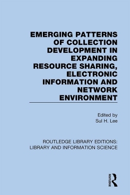 Emerging Patterns of Collection Development in Expanding Resource Sharing, Electronic Information and Network Environment - 